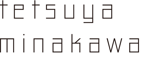 TETSUYA MINAKAWA
